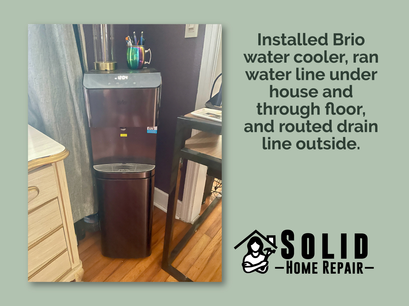 Brio water cooler installation with water line run under house, floor connection, and exterior drain line in Birmingham, AL.